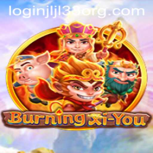 Exploring BurningXiYou: Understanding the Adventure and Mastering the Game